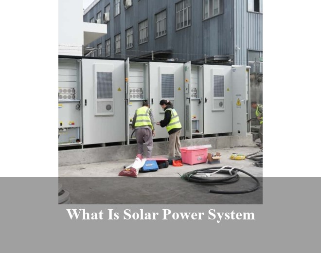What Is Solar Power System